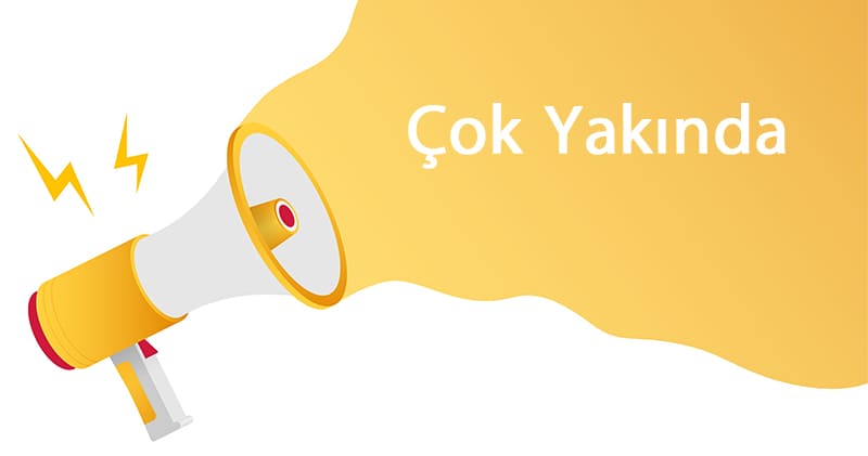 Çok Yakında
